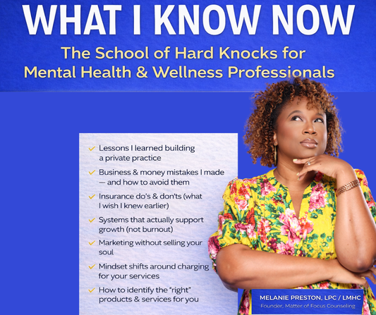 WHAT I KNOW NOW: The School of Hard Knocks for Mental Health & Wellness Professionals (REPLAY)